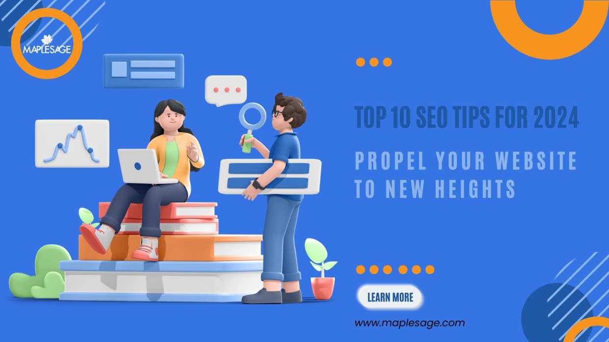 Top 10 SEO Tips for 2024 Propel Your Website to New Heights